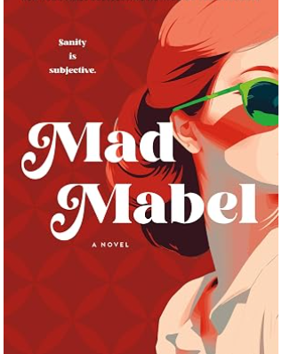 Mad Mabel by Sally Hepworth, 352 pages. Mabel is 81 years old and living her best albeit grumpy life until a huge secret from her past is revealed. Is she mad or misunderstood?